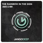 cover: Jaques Le Noir - The Rainbow In The Sign