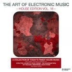 cover: Various - The Art Of Electronic Music: House Edition Vol 18