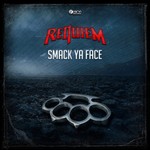 cover: Requiem - Smack Ya Face