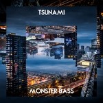 cover: Tsunami - Monster Bass