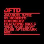 cover: EMANUEL SATIE|ROBERTO RODRIGUEZ|Max C - Ride Your Body (Sabb Afterdark Mix)