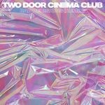 cover: Two Door Cinema Club - Bad Decisions (Remixes)