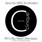 cover: Caballero|Seconds - All In My Head (Remixes)