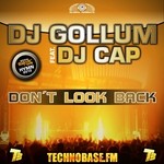 cover: Dj Cap|Dj Gollum - Don't Look Back