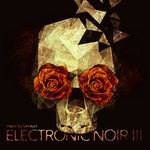 cover: Lars Kurz - Electronic Noir 3 - Dark Hi-Tech Dub