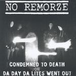 cover: No Remorze - Condemned To Death On Da Day Da Lites Went Out (Clone)