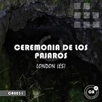 cover: London (es) - Ceremonia De Los Pajaros