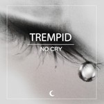 cover: Trempid - No Cry