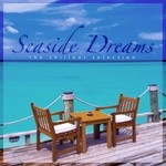 cover: Various - Seaside Dreams - The Chillout Selection Vol 3