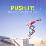 cover: Lotus, Spyzr & Salt-n-pepa - Push It!