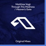 cover: Matthias Vogt - Through This Madness/Heaven's Gate