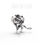 cover: Andykutson & Rolland - Don't Be Your