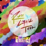 cover: Russ Liquid - 1984 (The Russ Liquid Test)