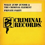 cover: Wally Jump Jr.|Criminal Element Orchestra|Arthur Baker - Private Party