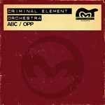 cover: Criminal Element Orchestra - ABC/OPP