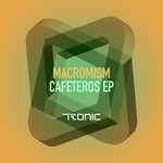 cover: Macromism - Cafeteros EP