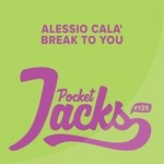 cover: Alessio Cala' - Break To You