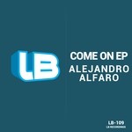 cover: Alejandro Alfaro - Come On EP