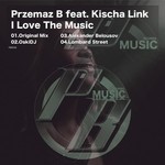 cover: Kischa Link|Przemaz B - I Love The Music