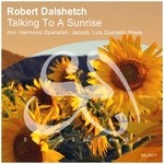 cover: Robert Dalshetch - Talking To A Sunrise