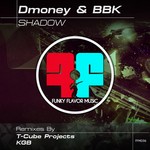 cover: Bbk & T-cube Projects|Dmoney - Shadow