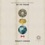 cover: Millennium Jazz Music - Project Canada - On The Radar Vol 1