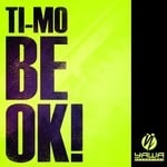 cover: Ti-mo - Be Ok!