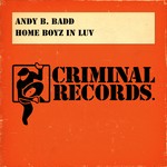 cover: Andy B Badd - Home Boyz In Luv