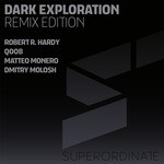 cover: Robert R Hardy - Dark Exploration (Remix Edition)