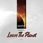 cover: Groove U - Leave The Planet