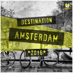 cover: Various - Destination/Amsterdam 2016