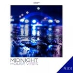 cover: Various - Midnight House Vibes Vol 33