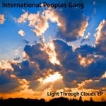 cover: International Peoples Gang - Light Through Clouds EP