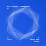 cover: Maxi Taboada & Pablo Pingitore - U Know What Remixes