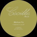 cover: Markus Fix - It Depends On You EP