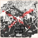 cover: Crisis Era - Mosh Pit