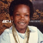 cover: Juicy J - Mustbenice