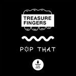 cover: Treasure Fingers - Pop That