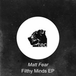 cover: Matt Fear - Filthy Mind EP