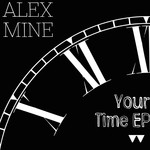 cover: Alex Mine - Your Time EP