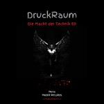 cover: Druckraum - Die Macht Der Technik EP