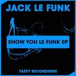 cover: Jack Le Funk - Show You Le Funk EP