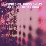 cover: Andres Gil|Kriss Salas - All Those Things Done