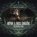 cover: Alpha & Bass Chaserz - Resurrection