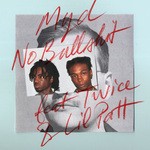 cover: Myd - No Bullshit (feat. Twice & Lil Patt) - Single (Explicit)