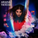 cover: Ariana & The Rose - Supercool