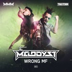 cover: The Melodyst - Wrong MF