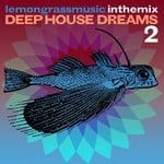 cover: Various - Lemongrassmusic In The Mix: Deep House Dreams 2