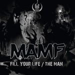 cover: M.a.m.f - Fill Your Life/The Man