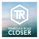 cover: Temecula Road - Closer